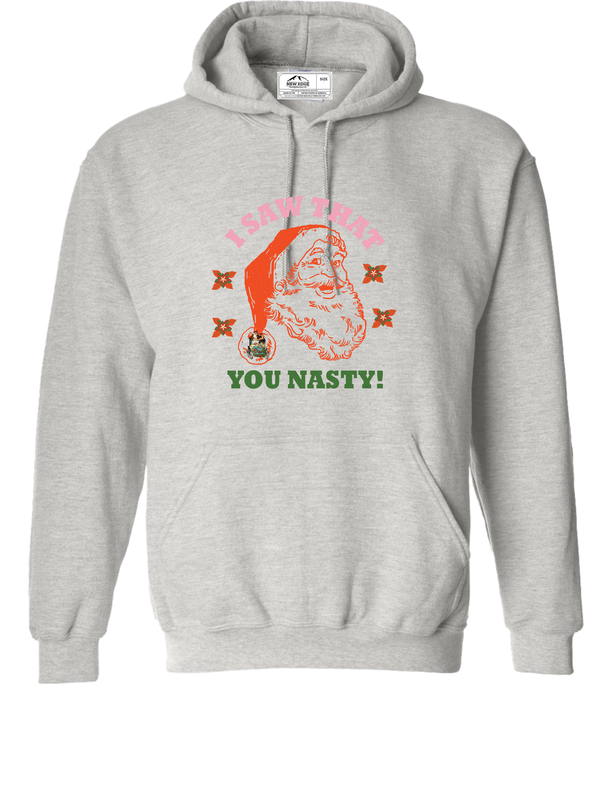 I SAW THAT YOU NASTY UNISEX HOODIE