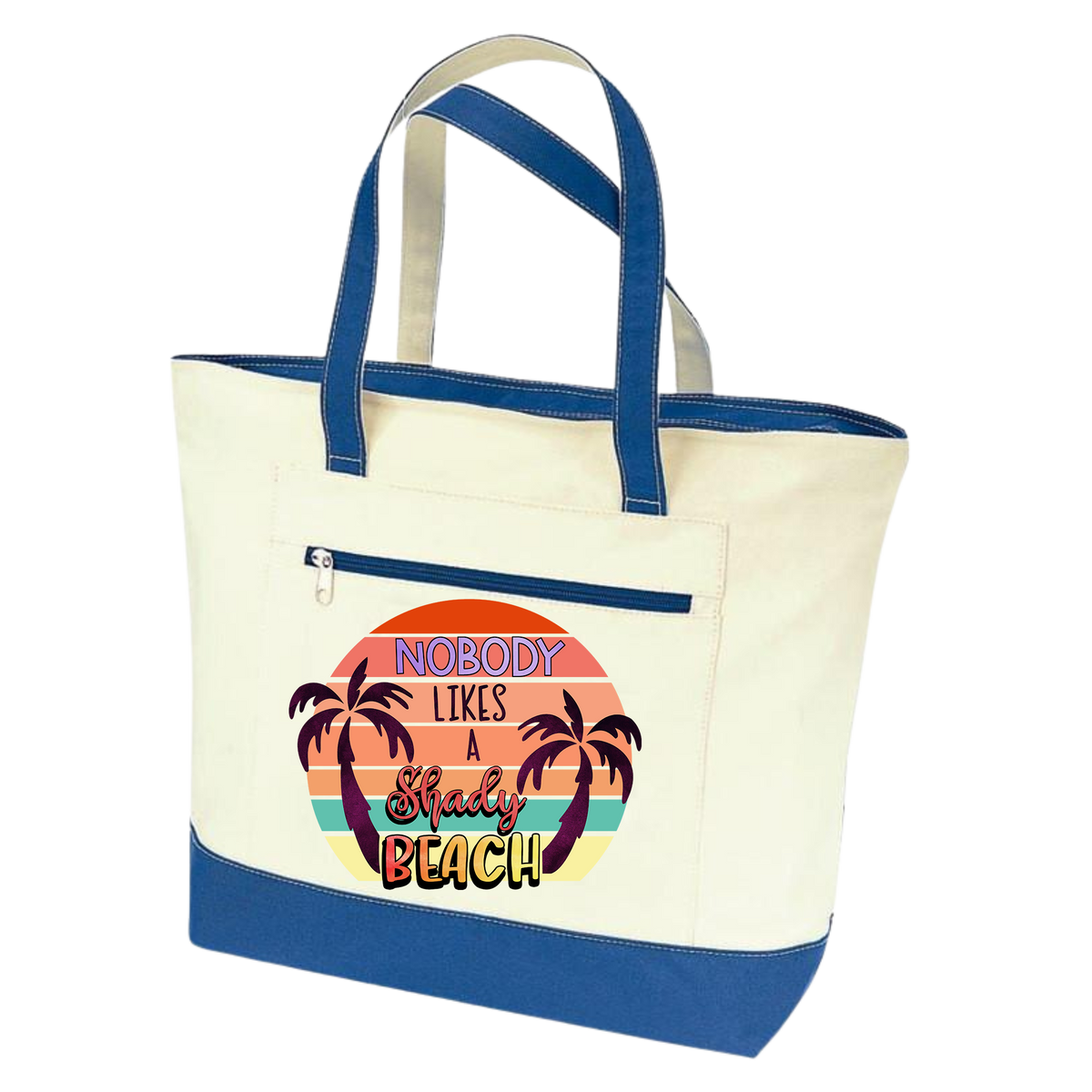 Nobody Likes A Shady Beach summer Vibes Tote Bag