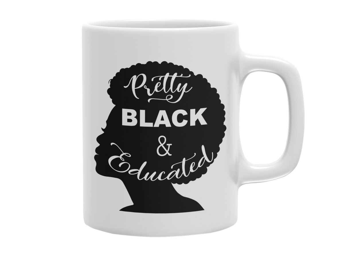 PRITTY BLACK AND EDUCATED 110 OZ MUG