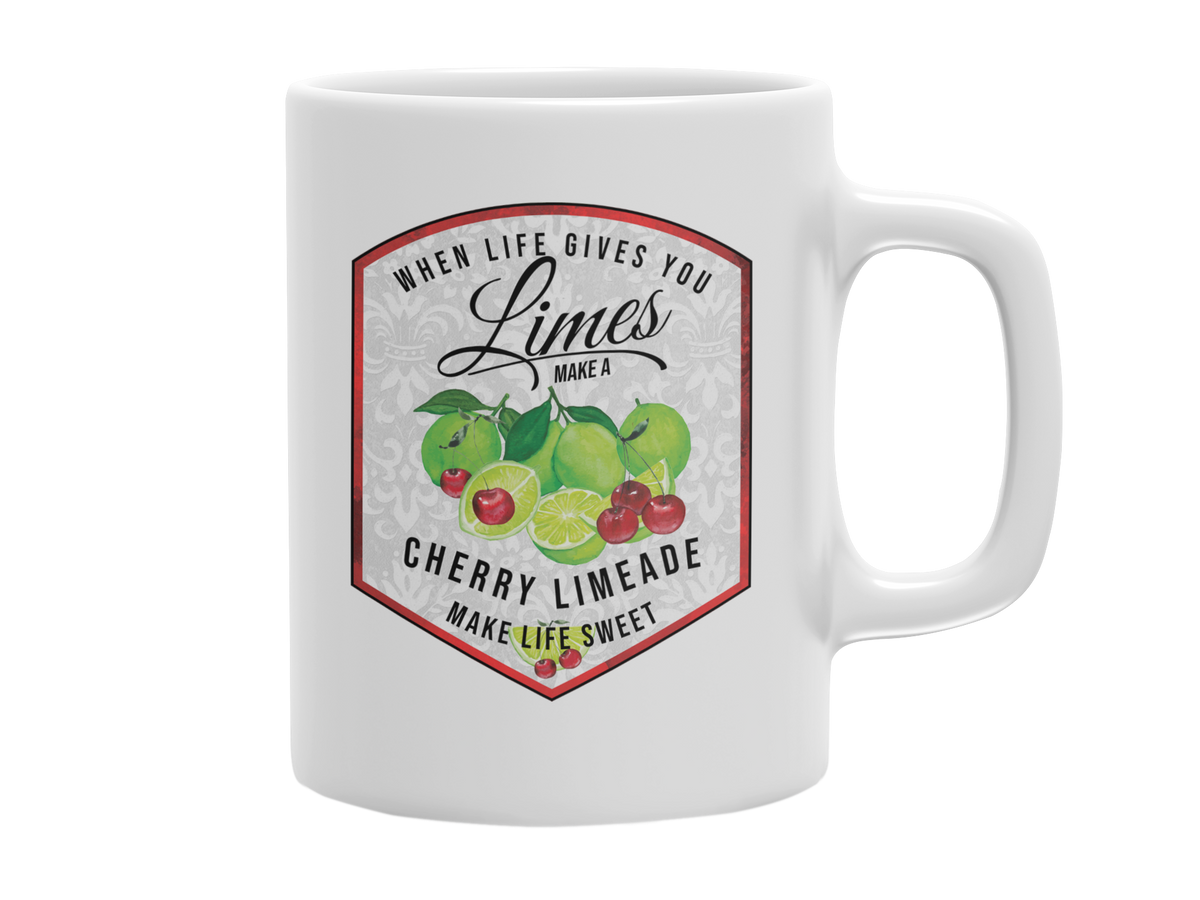 WHEN LIFE GIVES YOU LIMES MAKE A CHERRY LIMEADE 11 OZ MUG