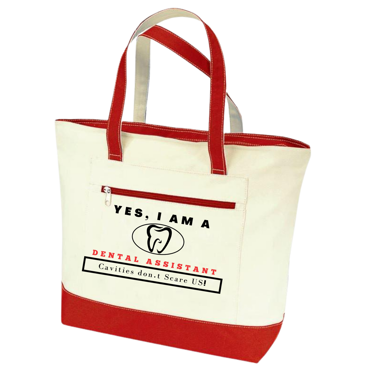 YES, I AM A DENTAL ASSISTANT TOTE BAG.	Cavities don’t Scare US!