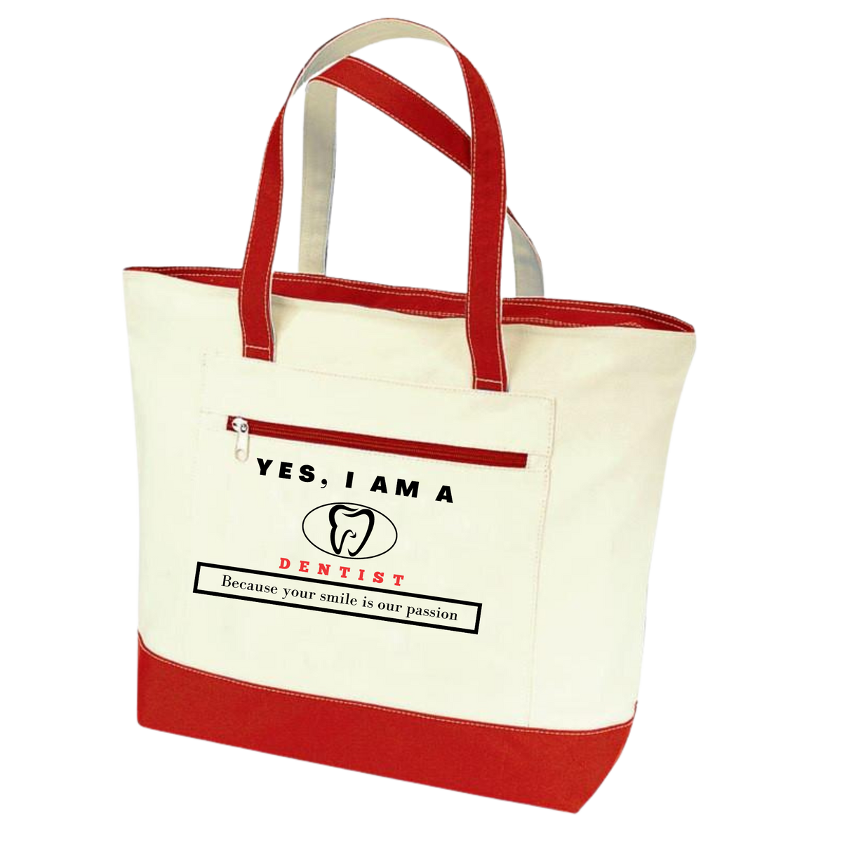 YES, I AM A DENTIST TOTE BAG.	Because your smile is our passion.