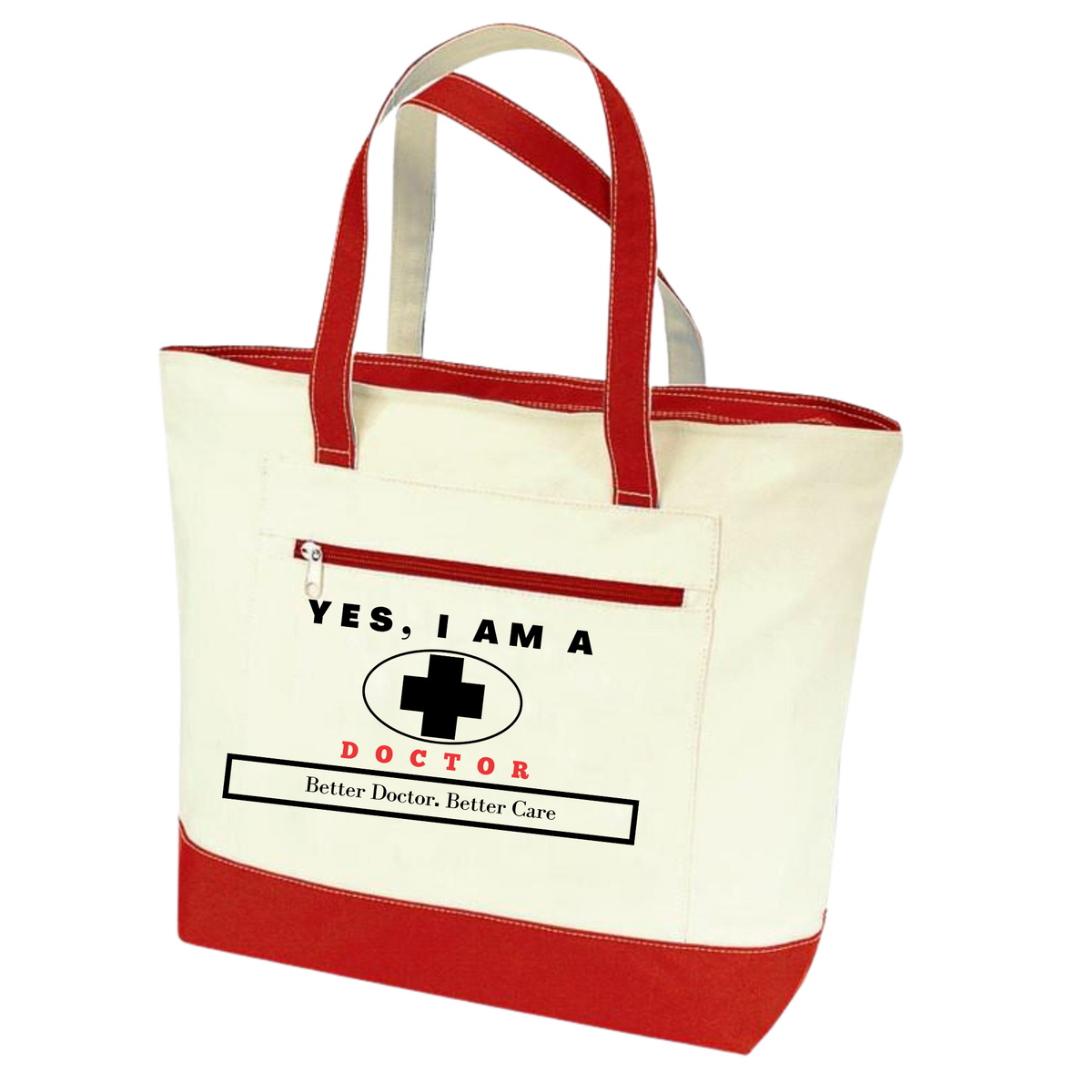 YES, I AM A DOCTOR TOTE BAG.	Better Doctor. Better Care.