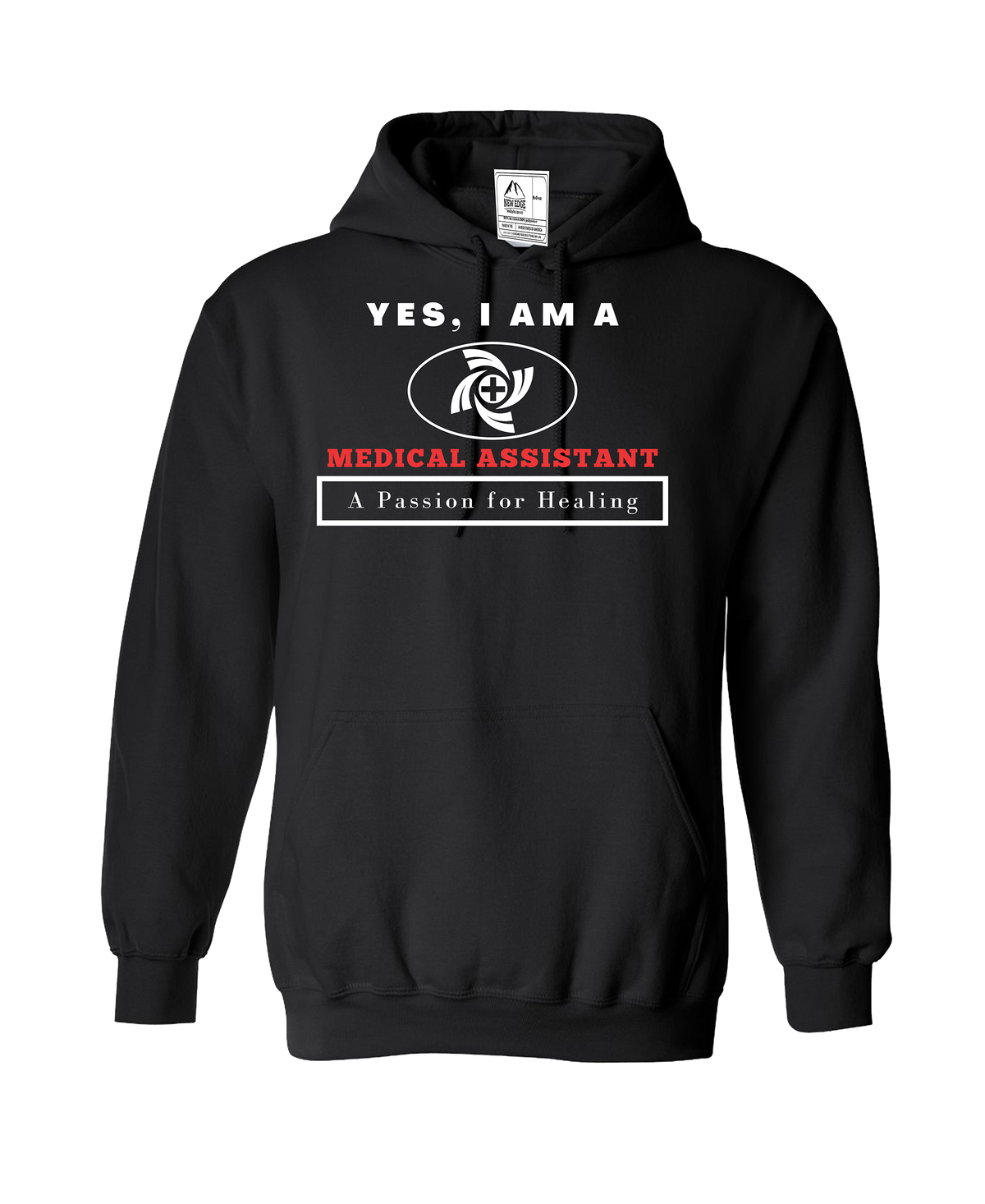 YES, I AM A MEDICAL ASSISTANT HOODIE.	A Passion for Healing.