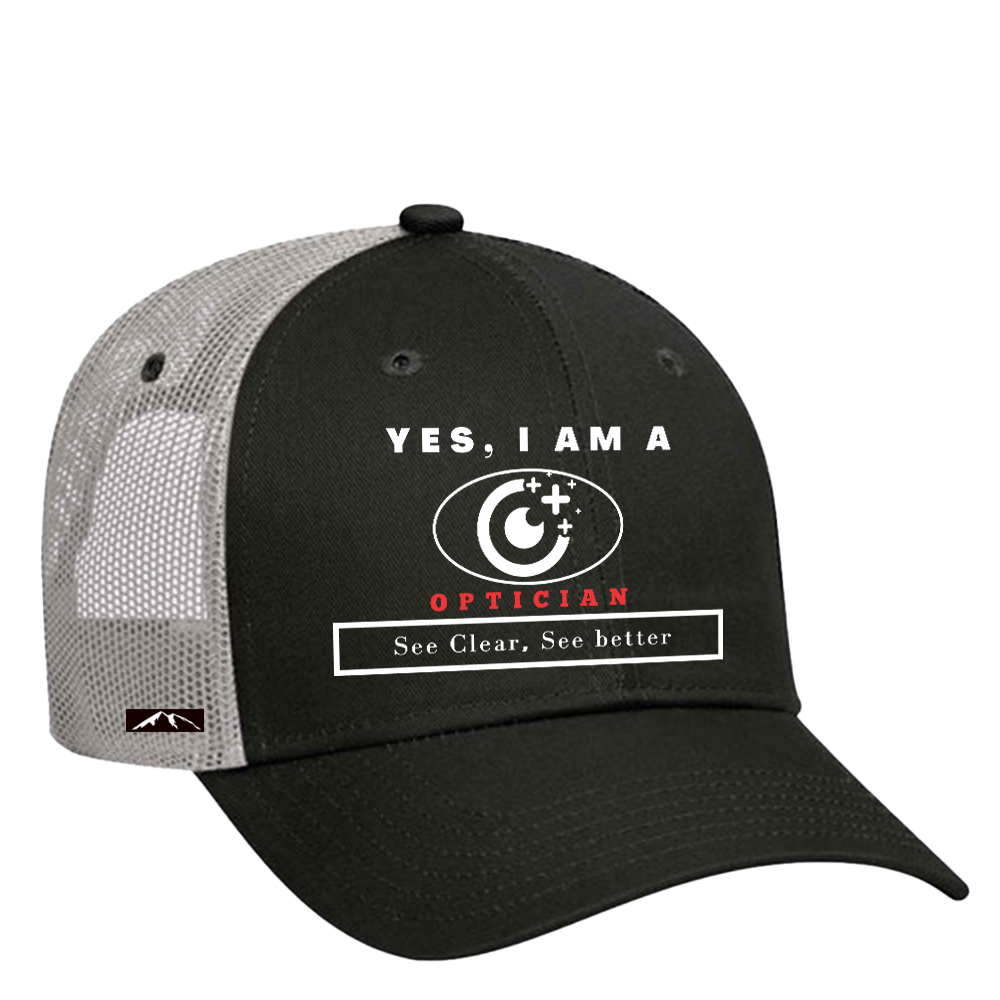 YES, I AM AN OPTICIAN TRUCKER HAT.	See Clear, See better