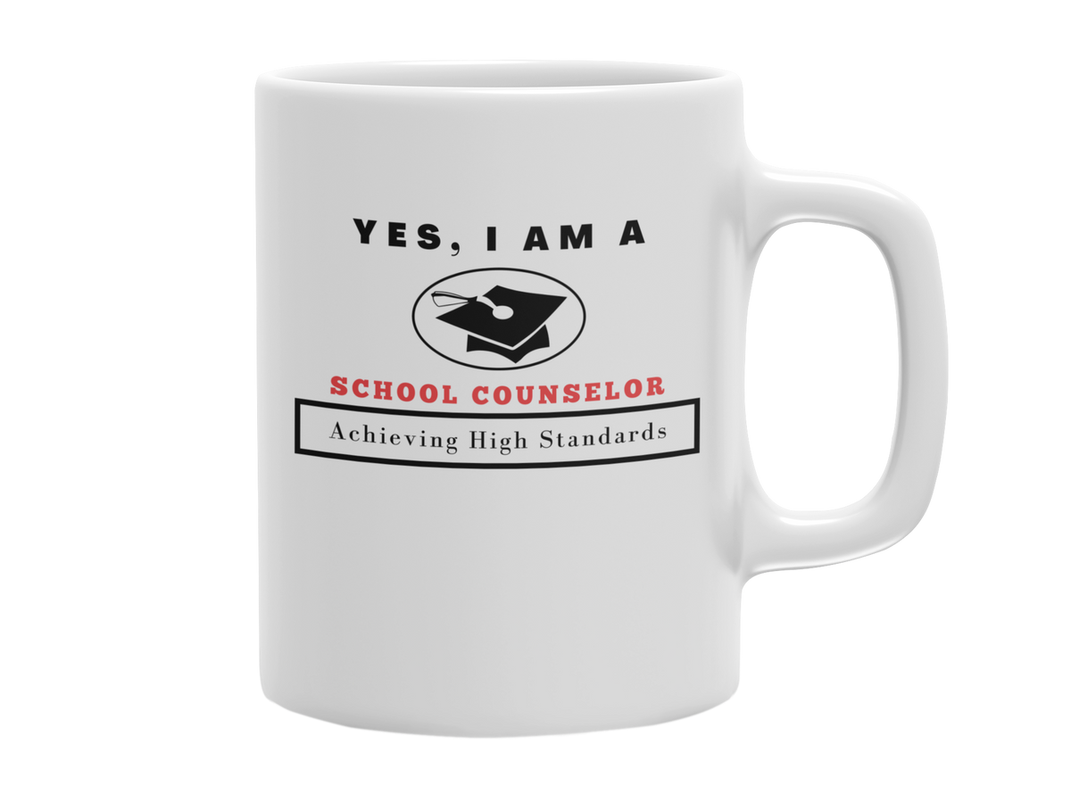 YES, I AM A SCHOOL COUNSELOR 11 OZ MUG