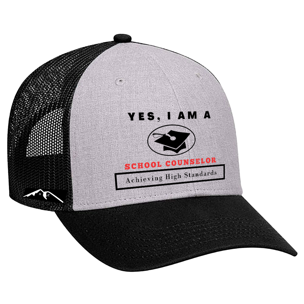 YES, I AM A SCHOOL COUNSELOR TRUCKER HAT.	Achieving High Standards.