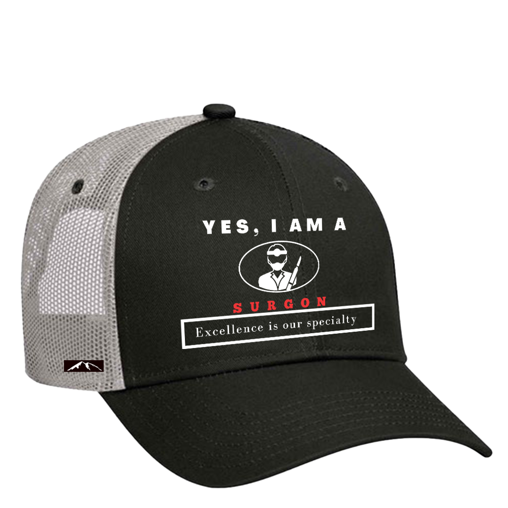 YES, I AM A SURGON TRUCKER HAT.	Excellence is our specialty