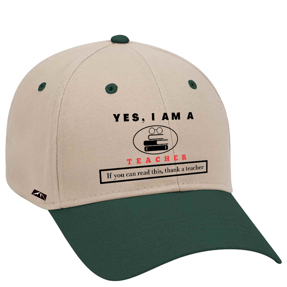 YES, I AM A TEACHER TRUCKER HAT.	If you can read this, thank a teacher.