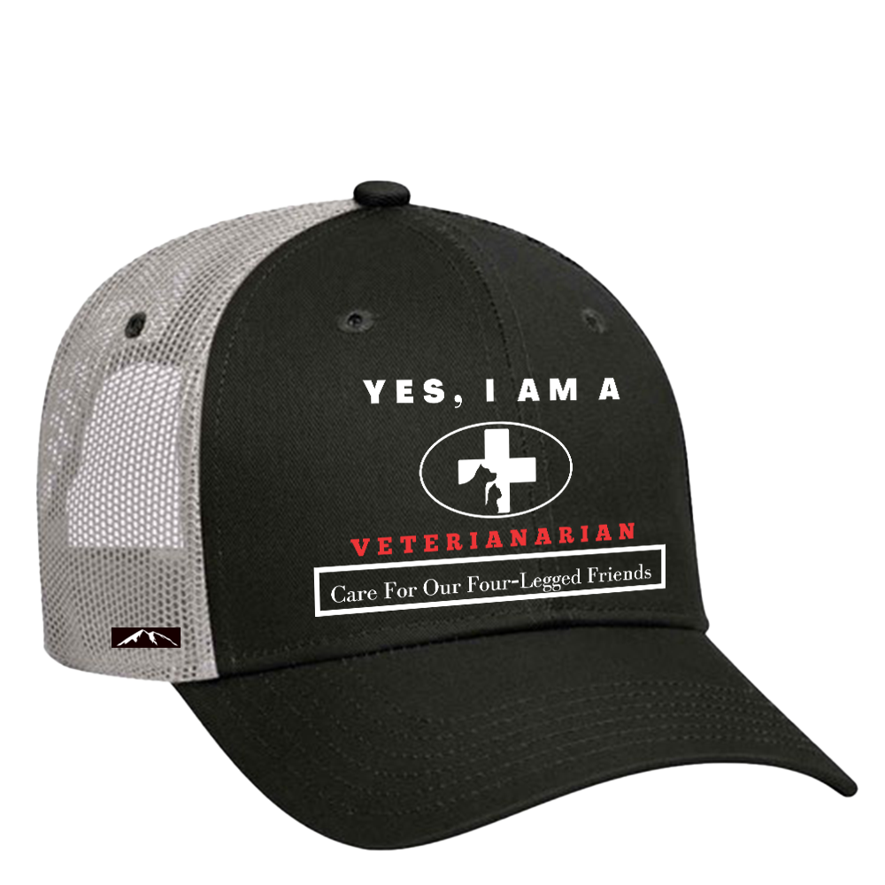 YES, I AM A VETERIANARIAN TRUCKER HAT.	Care For Our Four-Legged Friends.