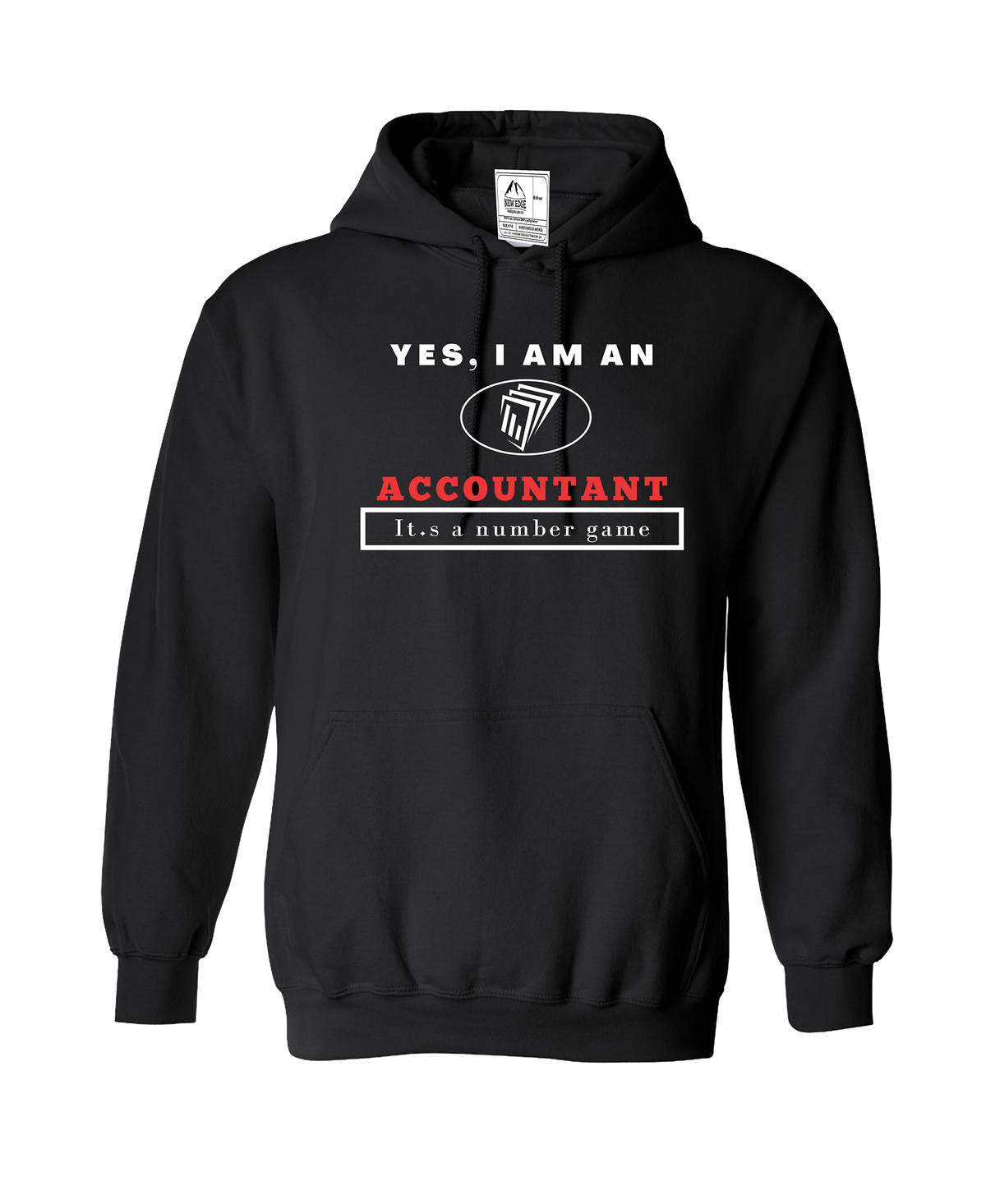 YES, I AM AN ACCOUNTANT HOODIE.	It’s a number game.