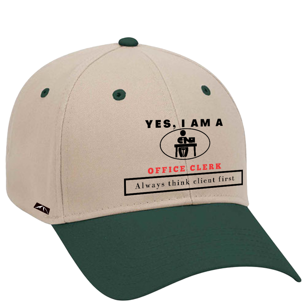 YES, I AM An OFFICE CLERKS TRUCKER HAT.	Always think client first.